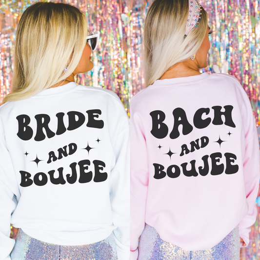 Bride and boujee or bach and boujee matching bachelorette party sweatshirts