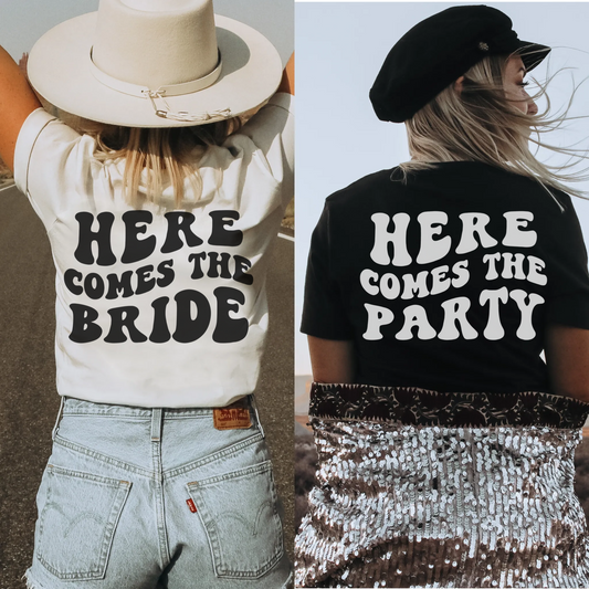 Custom Here Comes The Bride Bachelorette Shirt