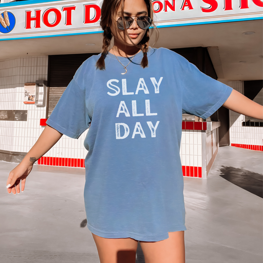 Slay All Day Comfort Colors Shirt